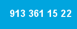 913 361 15 22